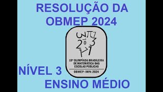 Correção da OBMEP Nível 3 2024  Ensino Médio Azul [upl. by Yhtac]