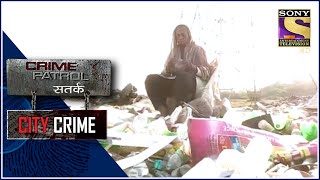 City Crime  Crime Patrol  कूड़ाकरकट  Part  1 Full Episode [upl. by Aksehcnarf]