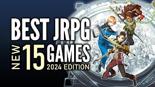 Top 15 Best NEW JRPG Games That You Should Play Right NOW  2024 Edition [upl. by Adnert]