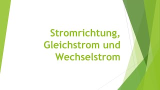 Physik Stromrichtungen Gleichstrom und Wechselstrom einfach und kurz erklärt [upl. by Anom]