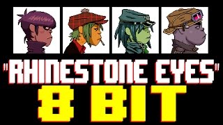 Rhinestone Eyes 8 Bit Universe Tribute to Gorillaz [upl. by Enyalahs125]