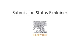 Elsevier Submission status explainer [upl. by Blakeley]