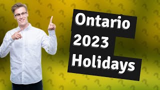 How many public holidays are there in Ontario 2023 [upl. by Eeslek]