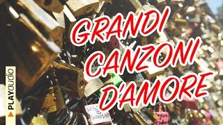 Grandi Canzoni DAmore Playlist  Romantic Songs Playlist [upl. by Odarbil]