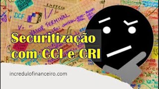 Securitização com CCI e CRI [upl. by Ormsby]