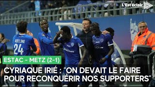 La réaction de Cyriaque après la victoire de lEstac face au leader Metz 21 [upl. by Aicatsana]