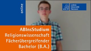 Religionswissenschaft BA an der Leibniz Universität Hannover  Fabian erzählt von seinem Studium [upl. by Aurore]