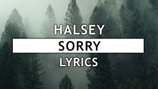 Halsey  Sorry Lyrics [upl. by Intisar206]