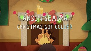 Anson Seabra  Christmas Got Colder Official Lyric Video [upl. by Dulciana]