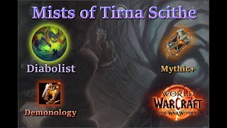 Diabolist Demonology Warlock in Mythic  Mists of Tirna Scithe  The War Within [upl. by Ojibbob]