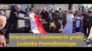 Uroczystości Odsłonięcia groby Ludwika Pantoflińskiego [upl. by Dupuis]