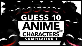 Can you guess the 10 ANIME  MANGA CHARACTERS 「Compilation1」 [upl. by Helge270]