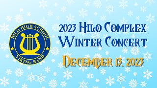 2023 Hilo Complex Winter Concert [upl. by Jean-Claude563]