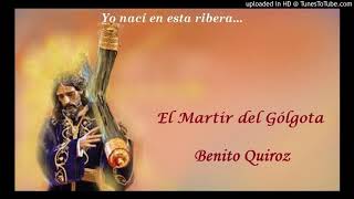 El Mártir del Gólgota  Benito Quiroz [upl. by Merlina]