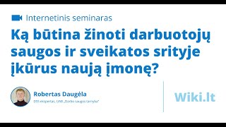 Ką būtina žinoti darbuotojų saugos ir sveikatos srityje įkūrus naują įmonę [upl. by Auqenet151]