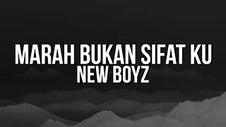 New Boyz  Marah Bukan Sifat Ku Official Lyric Video [upl. by Oniliuqnart]