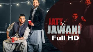 Jatt Te Jawani Official Video Dilpreet Dhillon Feat Karan Aujla  Desi Crew  Latest Punjabi Song [upl. by Anaidni]