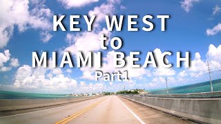 KEY WEST to MIAMI BEACH part1 ～Across America～ [upl. by Zumwalt]