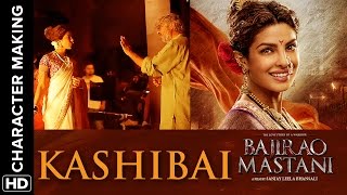 Making of Character Kashibai  Bajirao Mastani  Priyanka Chopra [upl. by Aihsoem]