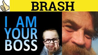 🔵 Brash  Brash Meaning  Brash Examples  Brash Defined  C2 Vocabulary [upl. by Dimmick]