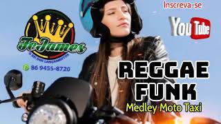 REGGAE FUNK  MEDLEY DO MOTO TAXI antonielremixoficial [upl. by Amhser]