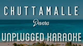 Chuttamalle  Devara  Karaoke with Lyrics  unplugged  NTR  Janhvi Kapoor Anirudh  Sebin Xavier [upl. by Ruder]