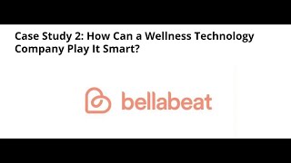 How Can a Wellness Company Play it Smart Bellabeat Case Study [upl. by Neff]