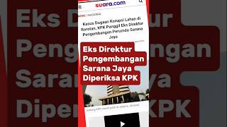 Eks Direktur Pengembangan Sarana Jaya Diperiksa kpk korupsi beritaterkini beritaviral [upl. by Earal]