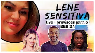 🚨 LIVE E PREVISÃO IMPACTANTE DE LENE SENSITIVA PARA O BBB 24 lenesensitiva bbb24 [upl. by Cormier]