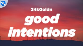 24kGoldn  Good Intentions Clean  Lyrics [upl. by Everest]