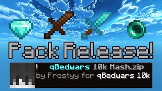 qBedwars 10k Mashup Release  Pack for qBedwars [upl. by Eltsyek758]