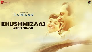 Khushmizaaj  Darbaan  Arijit Singh Amartya Bobo Rahut  Manoj Yadav  4th Dec ZEE5 Premium [upl. by Glasgo]