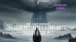 The Last Remake Exploring Hollywoods Reboot Culture Through Stats Pt2 [upl. by Eetnuahs233]