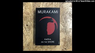 Haruki Murakami  Kafka on the shore  Chapter 43 [upl. by Henig]