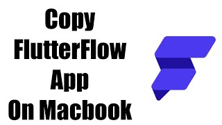 How To Copy FlutterFlow App On MacBook [upl. by Leiso628]