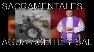 Padre teo BENDICION DE Agua Aceite y sal bendita SACRAMENTALES exorcismo de sacramentales padre teo [upl. by Renaxela]