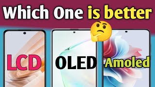 LCD vs OLED vs Amoled Display Difference  Which one is better [upl. by Linneman]