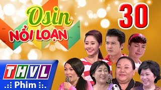 THVL  Osin nổi loạn  Tập 30 FULL [upl. by Nelan708]