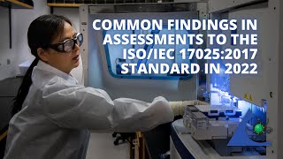 Common Findings in Assessments to the ISOIEC 170252017 Standard in 2022 [upl. by Adehsor435]