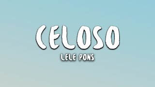 Lele Pons  Celoso Lyrics [upl. by Bree]