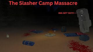 THIS CAMPING TRIP REALLY WENT WELL The Slasher Camp Massacre [upl. by Ingra798]