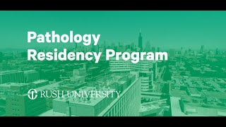 RUSH Pathology Residency Program [upl. by Briney]