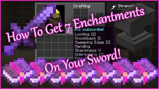 How to Get 7 Enchantments on Your Sword in Minecraft [upl. by Modestia]