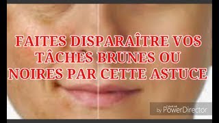 Faites disparaître vos tâches brunes ou noires avec cette astuce simple [upl. by Opal236]