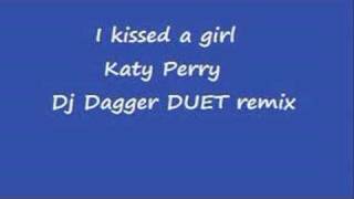 I kissed a girlKaty PerryDj dagger DUET remix [upl. by Nitaf]