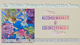 Alcohol Markers amp Colored Pencils Together  Adult Coloring  MythographicMagical Earth [upl. by Dyanne]