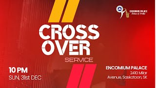 CROSSOVER SERVICE 31ST DECEMBER 2023 [upl. by Acitel]