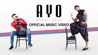 Kamal Raja  AYO OFFICIAL MUSIC VIDEO 2019 [upl. by Massiw]