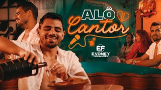 ALÔ CANTOR  Evoney Fernandes Clipe Oficial [upl. by Albemarle]