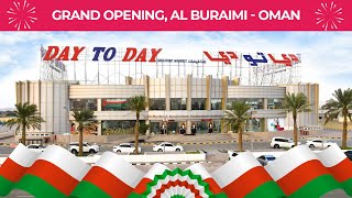 GRAND OPENING OF DAY TO DAY HYPERMARKET IN AL BURAIMI OMAN [upl. by Etteroma523]